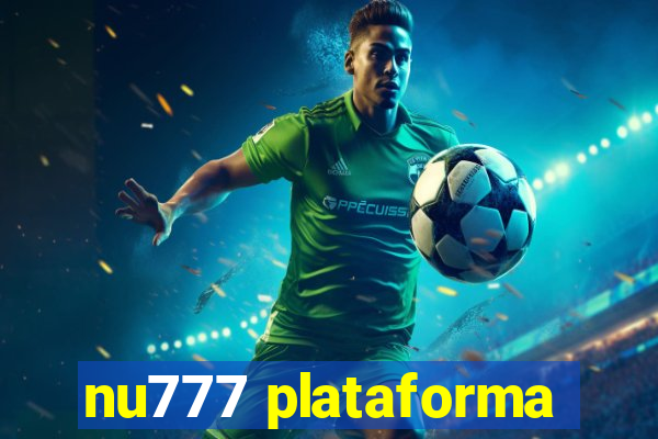 nu777 plataforma